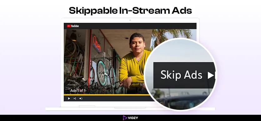 Skippable In-Stream Ads