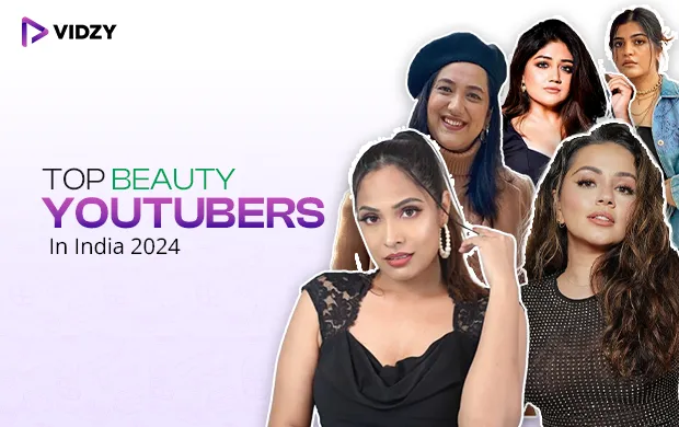 Top Beauty YouTubers In India 2024