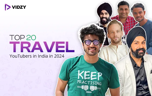 Top 20 Travel YouTubers in India
